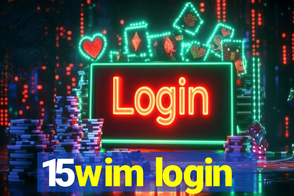 15wim login